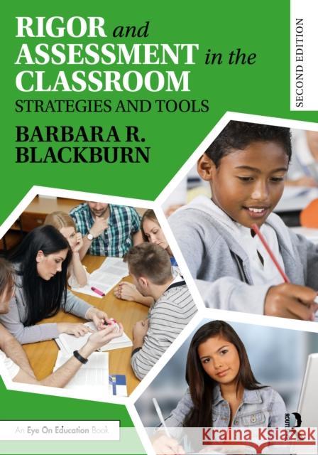 Rigor and Assessment in the Classroom: Strategies and Tools Barbara R. (Blackburn Consulting Group, USA) Blackburn 9781032857541 Routledge