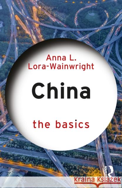 China: The Basics Anna L. Lora-Wainwright 9781032858258 Taylor & Francis Ltd