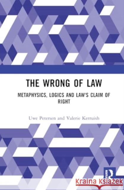 The Wrong of Law Valerie Kerruish 9781032859286 Taylor & Francis Ltd