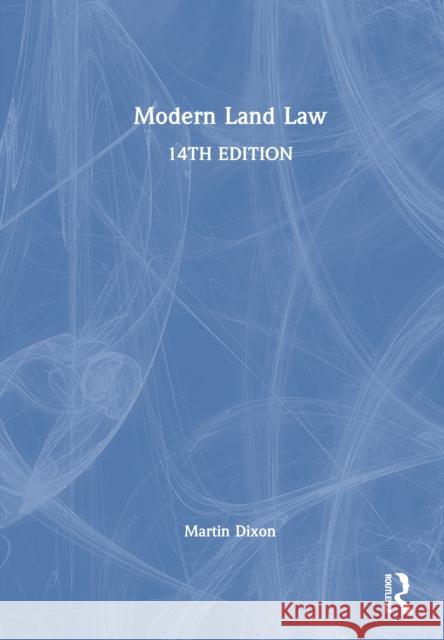 Modern Land Law Martin Dixon 9781032859378 Routledge