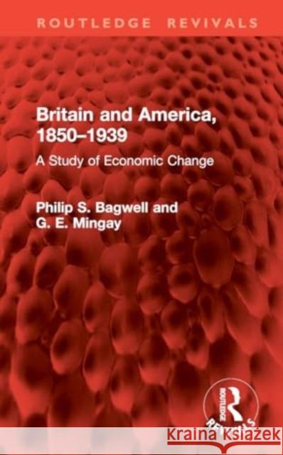 Britain and America 1850–1939 G. E. Mingay 9781032859538