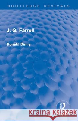 J. G. Farrell Ronald Binns 9781032860640 Routledge