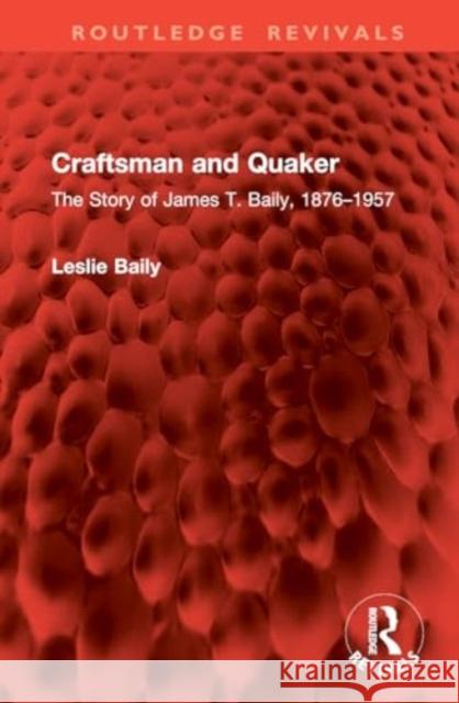 Craftsman and Quaker Leslie Baily 9781032861227