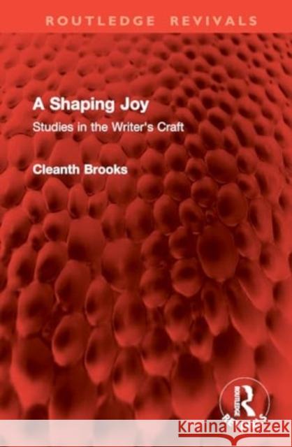 A Shaping Joy Cleanth Brooks 9781032861296