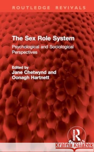 The Sex Role System: Psychological and Sociological Perspectives Jane Chetwynd Oonagh Hartnett 9781032861494 Routledge