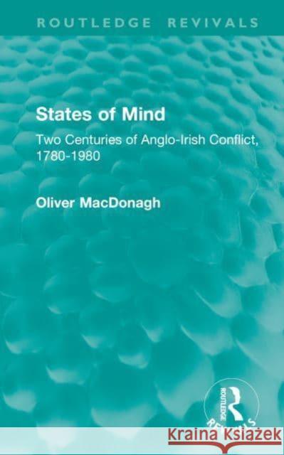 States of Mind Oliver MacDonagh 9781032861777 Taylor & Francis Ltd