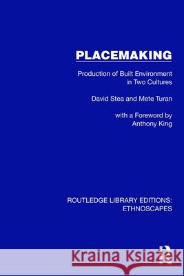 Placemaking: Production of Built Environment in Two Cultures Mete Turan 9781032864402