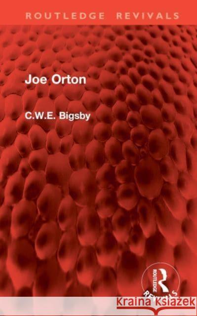 Joe Orton C. W. E. Bigsby 9781032868196 Routledge