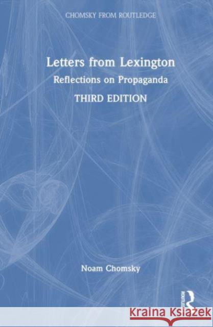 Letters from Lexington: Reflections on Propaganda Noam Chomsky 9781032870113 Routledge