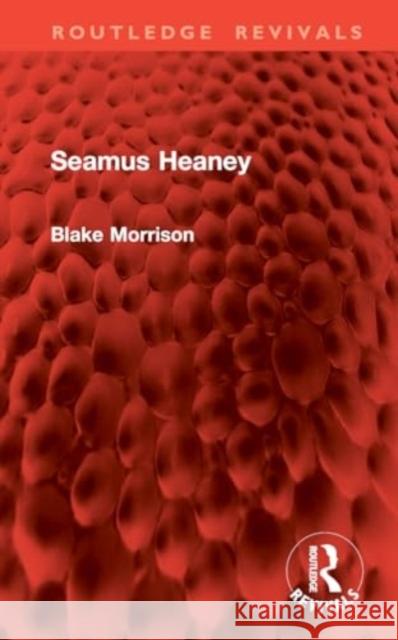 Seamus Heaney Blake Morrison 9781032872278