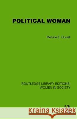 Political Woman Melville E. Currell 9781032872292 Routledge