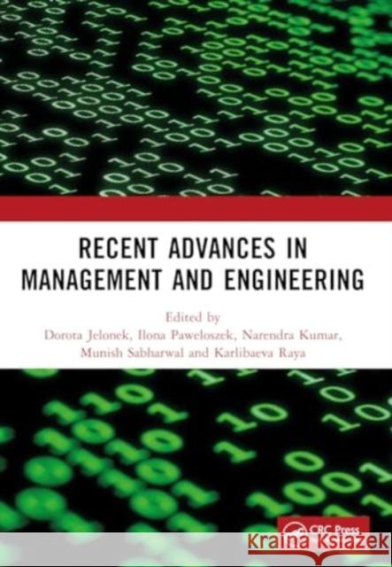 Recent Advances in Management and Engineering: Proceedings Ofrecent Advances in Management and Engineering Ilona Paweloszek Dorota Jelonek Munish Sabharwal 9781032873183 CRC Press