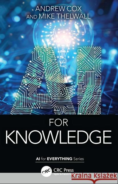AI for Knowledge Andrew Cox Mike Thelwall 9781032874241 CRC Press