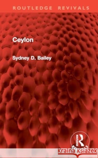 Ceylon Sydney D. Bailey 9781032874968 Routledge