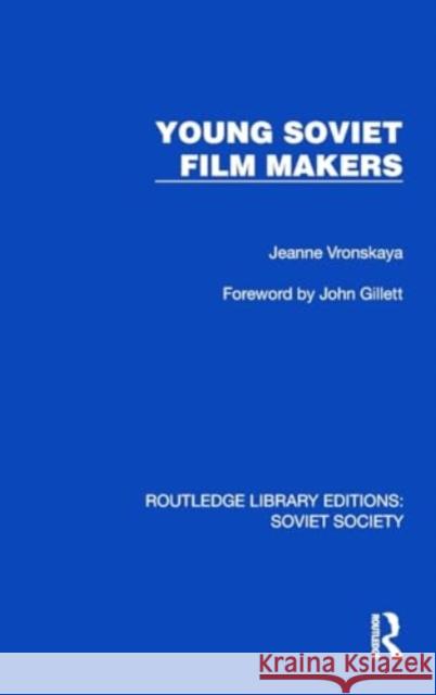 Young Soviet Film Makers Jeanne Vronskaya 9781032877792 Taylor & Francis Ltd