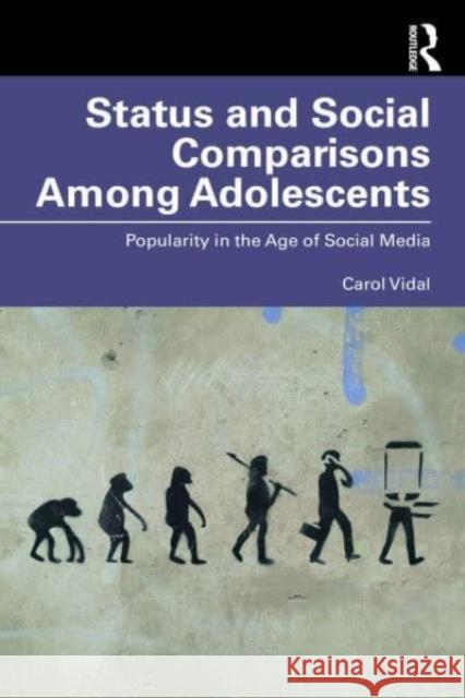 Status and Social Comparisons Among Adolescents Carol Vidal 9781032880341 Taylor & Francis Ltd