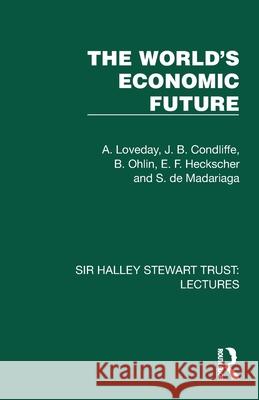 The World's Economic Future S. de Madariaga 9781032880747