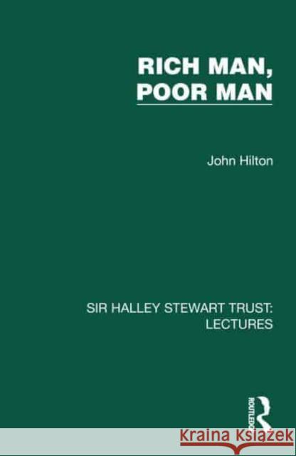 Rich Man, Poor Man John Hilton 9781032880792 Taylor & Francis Ltd