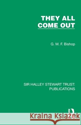 They All Come Out G. M. F. Bishop 9781032886404 Routledge