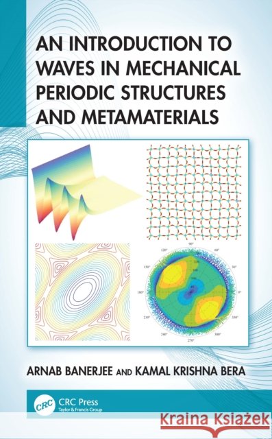 An Introduction to Waves in Mechanical Periodic Structures and Metamaterials Kamal Krishna Bera 9781032889955 CRC Press