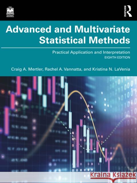 Advanced and Multivariate Statistical Methods: Practical Application and Interpretation Kristina N. (Bowling Green State University) LaVenia 9781032890500 Routledge