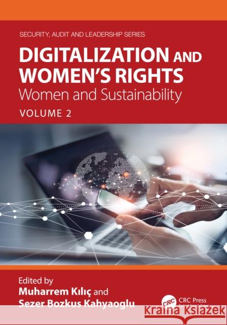 Digitalization and Women's Rights: Women and Sustainability: Volume 2 Muharrem Kılı? Sezer Bozkuş Kahyaoğlu 9781032890647 CRC Press