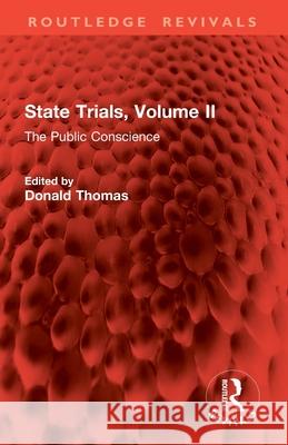 State Trials, Volume II: The Public Conscience Donald Thomas 9781032892016