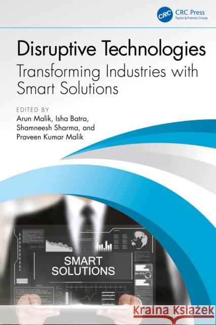 Disruptive Technologies: Transforming Industries with Smart Solutions  9781032893884 Taylor & Francis Ltd