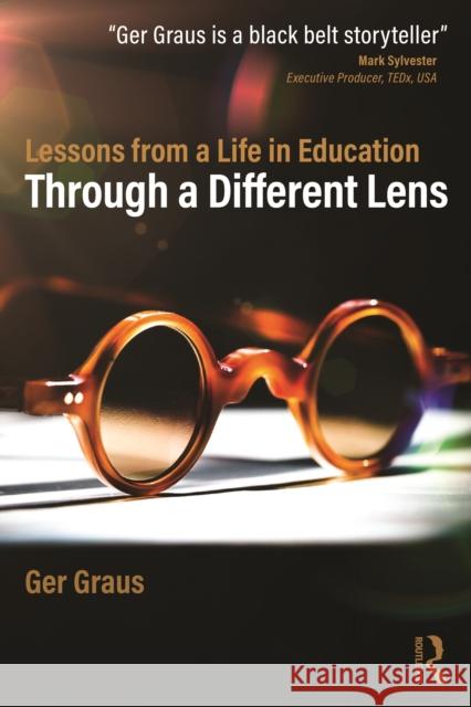 Through a Different Lens: Lessons from a Life in Education Ger Graus 9781032896434 Routledge
