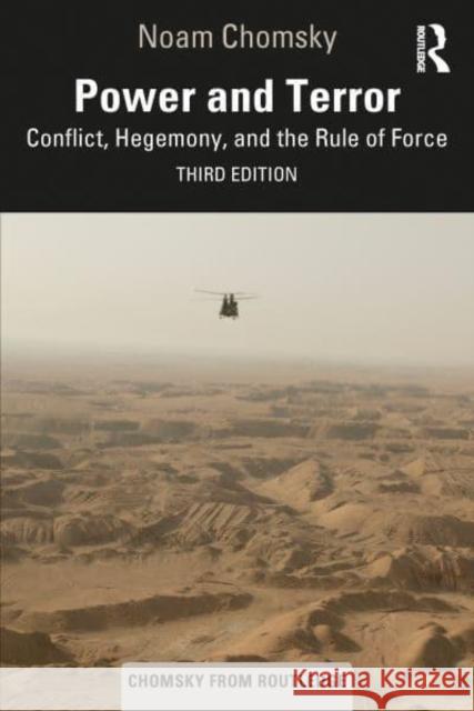 Power and Terror: Conflict, Hegemony, and the Rule of Force Noam Chomsky John Junkerman Takei Masakazu 9781032897431 Routledge