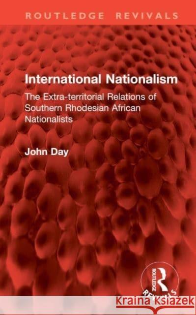 International Nationalism John Day 9781032898100 Taylor & Francis Ltd