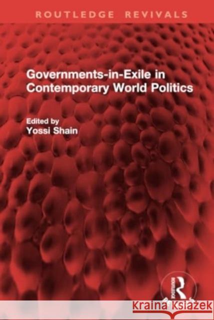 Governments-in-Exile in Contemporary World Politics  9781032898124 Taylor & Francis Ltd