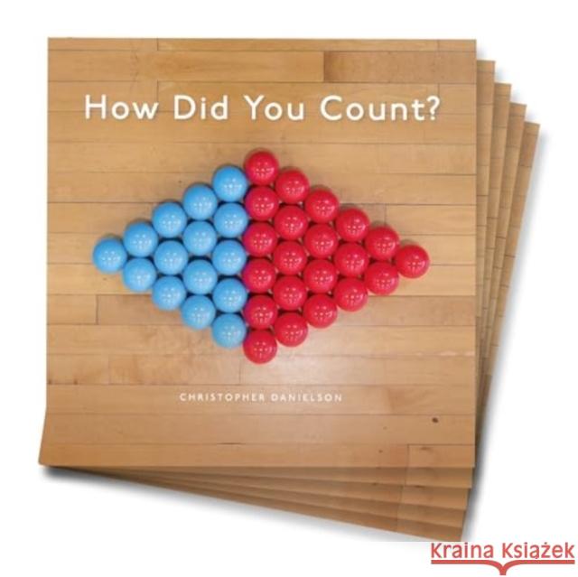 How Did You Count?: 5-Pack of Softcover Picture Book Christopher Danielson 9781032902302 Taylor & Francis Ltd