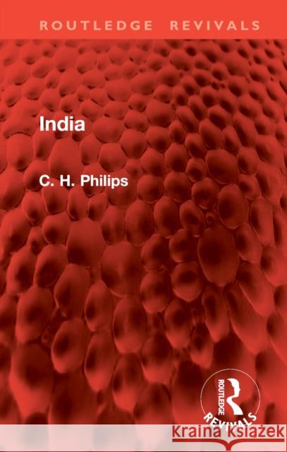 India C. H. Philips 9781032904610 Routledge