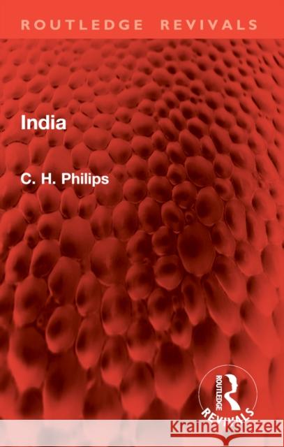 India C. H. Philips 9781032904665 Routledge