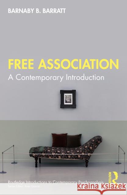 Free Association: A Contemporary Introduction Barnaby B Barratt 9781032904818 Taylor & Francis Ltd