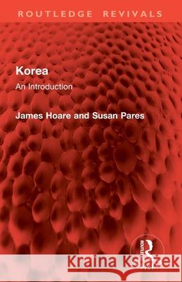 Korea: An Introduction Susan Pares 9781032907109 Routledge