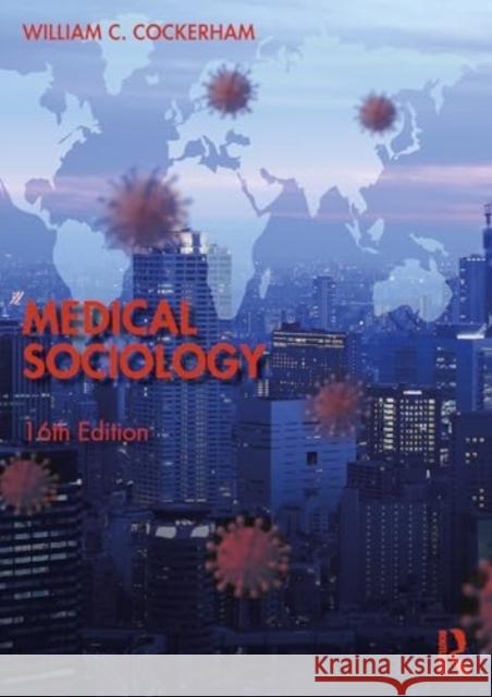 Medical Sociology William C. Cockerham 9781032907864