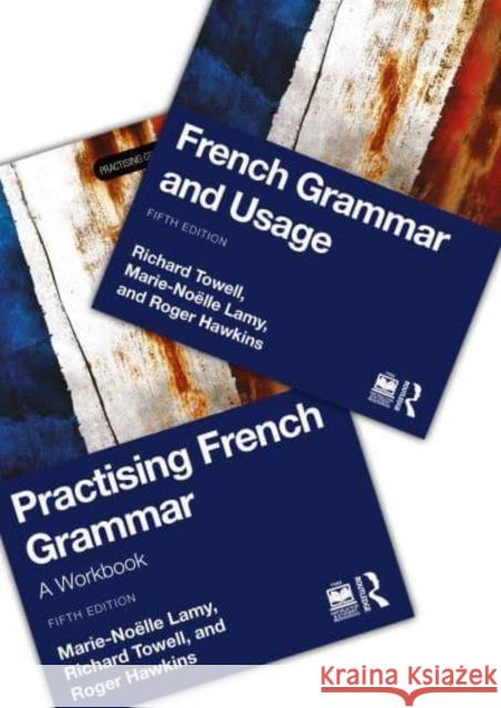 French Grammar and Usage + Practising French Grammar Roger (The University of Essex, UK) Hawkins 9781032908267