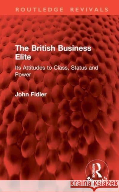 The British Business Elite John Fidler 9781032913865