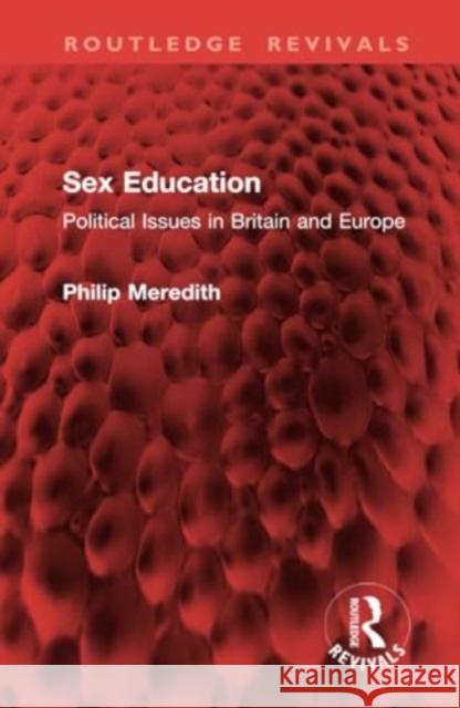 Sex Education Philip Meredith 9781032915029 Taylor & Francis Ltd