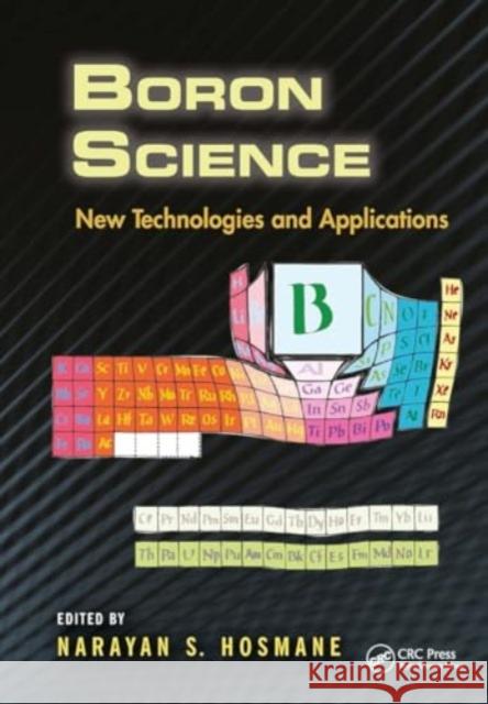 Boron Science: New Technologies and Applications Narayan S. Hosmane 9781032917412 CRC Press