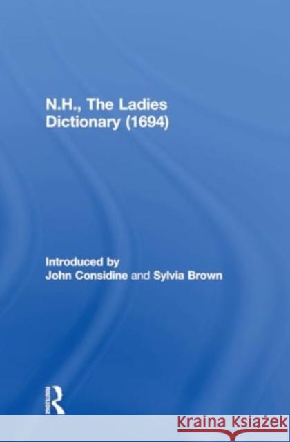 N.H., the Ladies Dictionary (1694) John Considine Sylvia Brown 9781032917443 Routledge