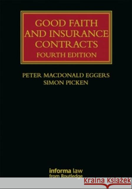 Good Faith and Insurance Contracts Peter MacDonal Simon Picken 9781032917467 Informa Law from Routledge