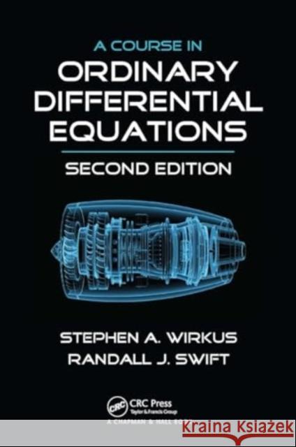 A Course in Ordinary Differential Equations Stephen A. Wirkus Randall J. Swift 9781032917498