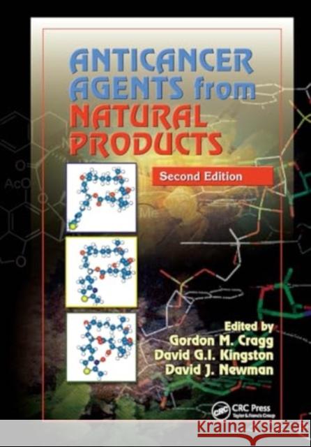 Anticancer Agents from Natural Products Gordon M. Cragg David G. I. Kingston David J. Newman 9781032917535 CRC Press