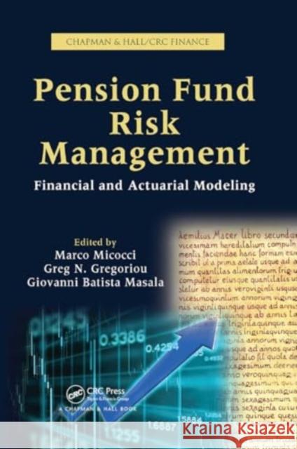 Pension Fund Risk Management: Financial and Actuarial Modeling Marco Micocci Greg N. Gregoriou Giovanni Batista Masala 9781032917573 CRC Press