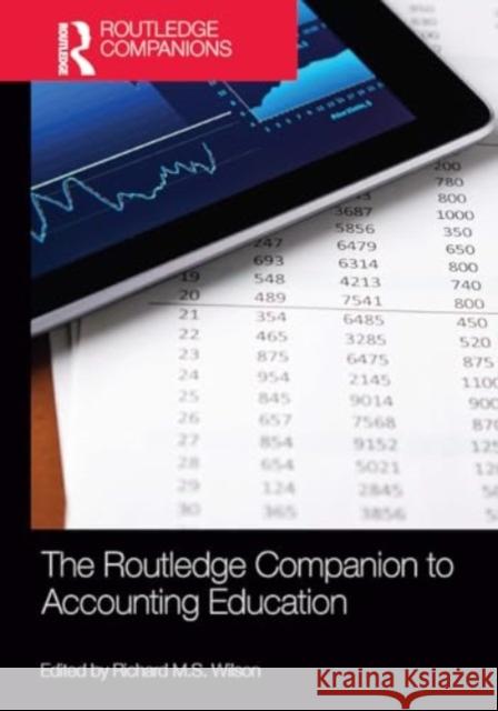 The Routledge Companion to Accounting Education Richard M. S. Wilson 9781032917580 Routledge