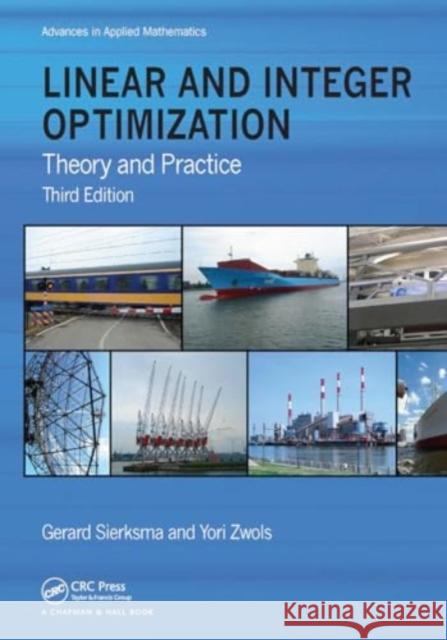 Linear and Integer Optimization: Theory and Practice, Third Edition Gerard Sierksma Yori Zwols 9781032917801 CRC Press