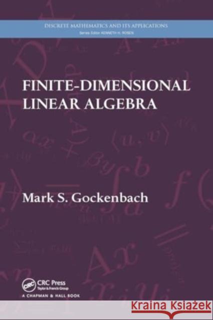 Finite-Dimensional Linear Algebra Mark S. Gockenbach 9781032917856